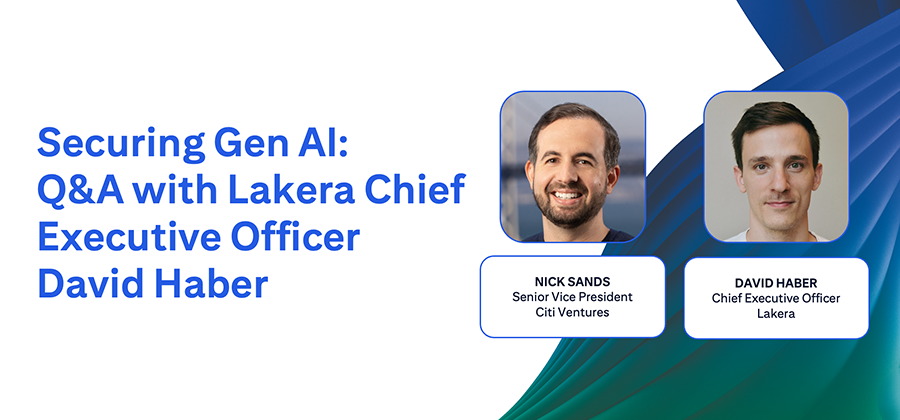 Webinar promotional banner featuring a Q&A session titled 'Securing Gen AI' with Lakera CEO David Haber and Citi Ventures Senior Vice President Nick Sands, including their headshots and titles.